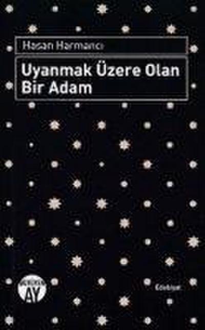Uyanmak Üzere Olan Bir Adam