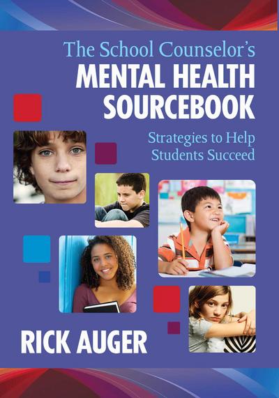 The School Counselor’s Mental Health Sourcebook
