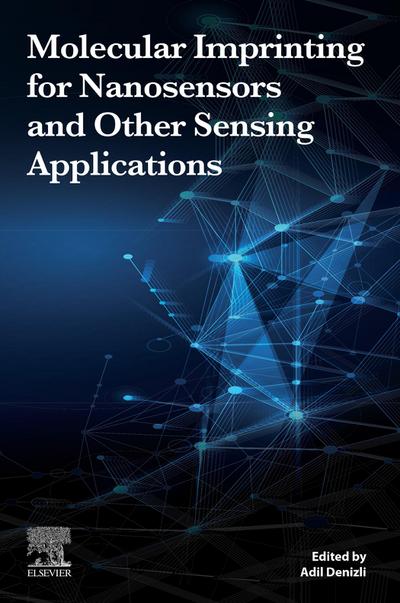 Molecular Imprinting for Nanosensors and Other Sensing Applications