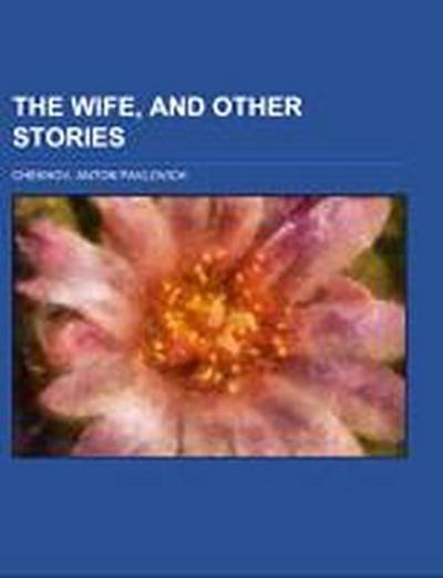 Chekhov, A: Wife, and other stories