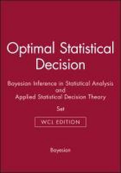 Optimal Statistical Decision & Bayesian Inference in Statistical Analysis & Applied Statistical Decision Theory