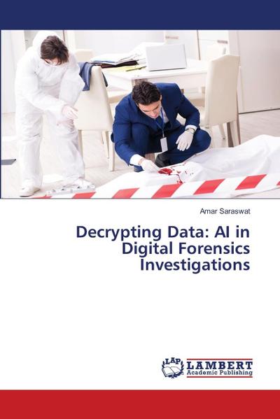 Decrypting Data: AI in Digital Forensics Investigations