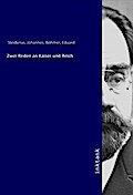 Zwei Reden an Kaiser und Reich