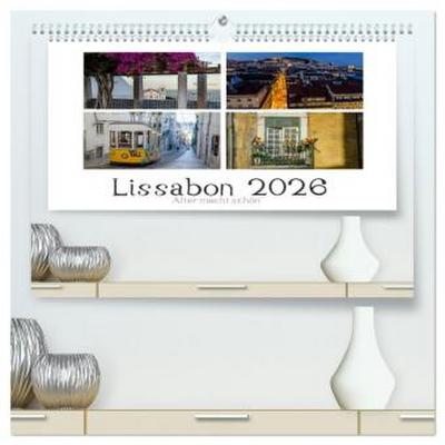 Lissabon - Alter macht schön (hochwertiger Premium Wandkalender 2026 DIN A2 quer), Kunstdruck in Hochglanz