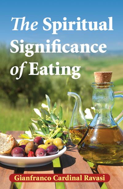 The Spiritual Significance of Eating