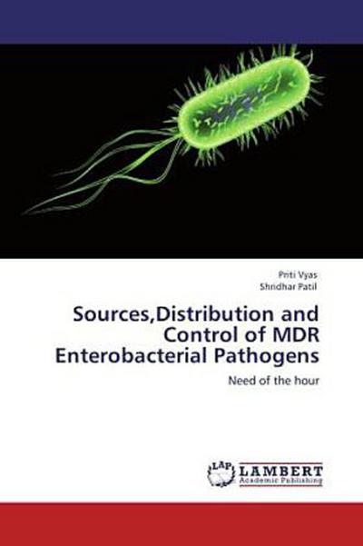 Sources,Distribution and Control of MDR Enterobacterial Pathogens