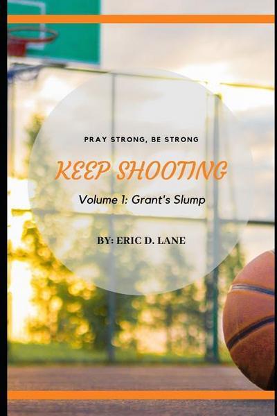 Keep Shooting: Grant’s Slump