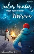 Jeder Winter fragt nach deiner Wärme