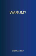 Warum?