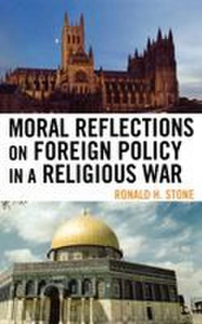 Moral Reflections on Foreign Policy in a Religious War