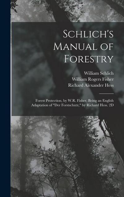 Schlich’s Manual of Forestry