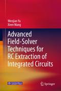 Advanced Field-Solver Techniques for RC Extraction