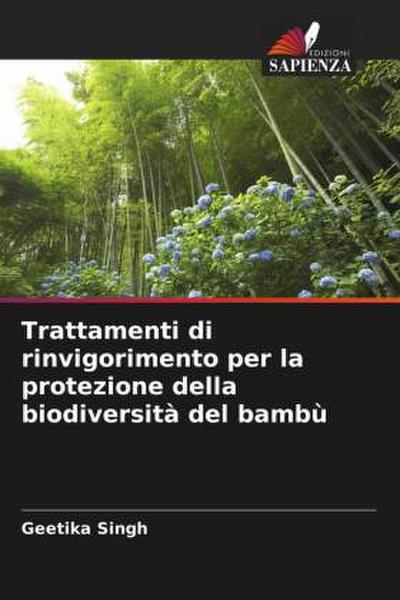 Trattamenti di rinvigorimento per la protezione della biodiversità del bambù