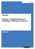 King Lear - Sympathielenkung und Schuldfrage in Shakespeares King Lear
