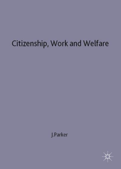 Citizenship, Work and Welfare