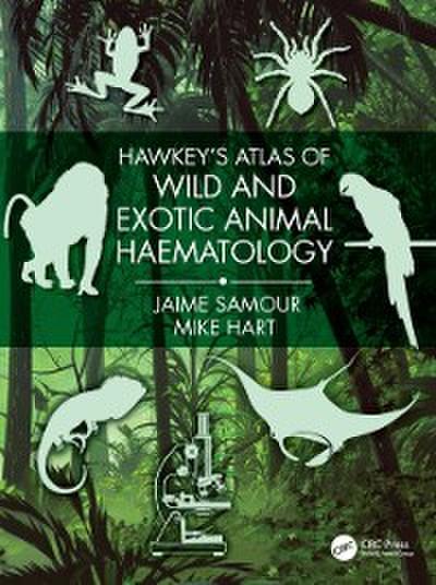 Hawkey’’s Atlas of Wild and Exotic Animal Haematology