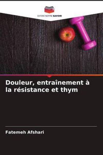 Douleur, entraînement à la résistance et thym