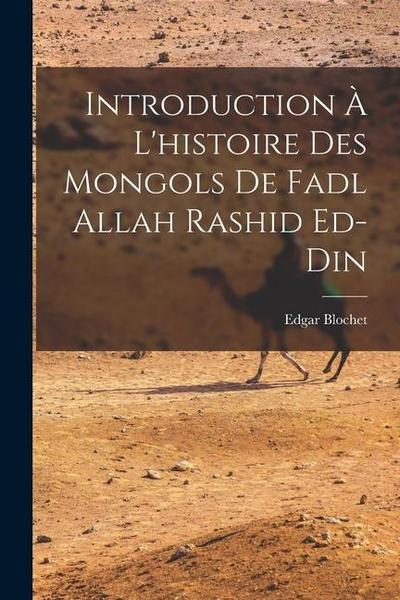 Introduction à l’histoire des Mongols de Fadl Allah Rashid ed-Din