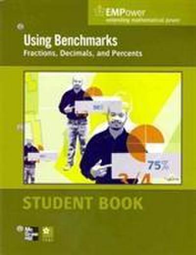 Empower Math, Using Benchmarks: Fractions, Decimals, and Percents, Student Edition
