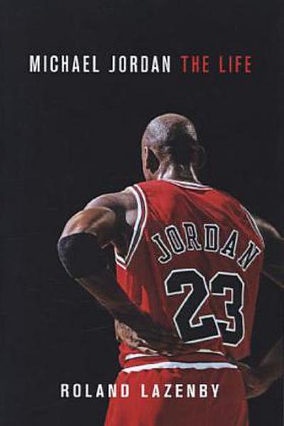 Michael Jordan - Roland Lazenby