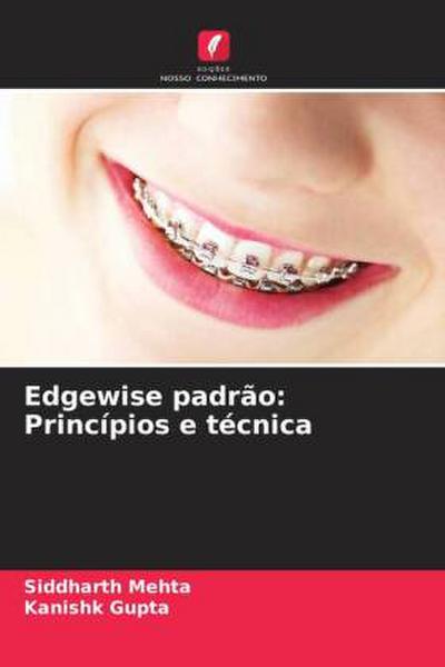 Edgewise padrão: Princípios e técnica