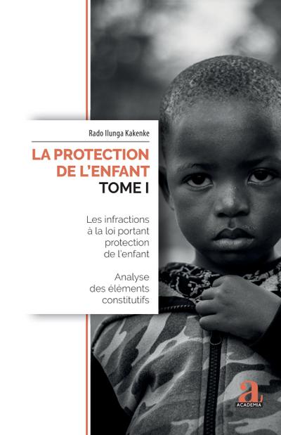 La protection de l’enfant (Tome I)