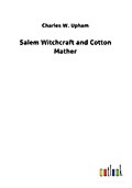 Salem Witchcraft and Cotton Mather