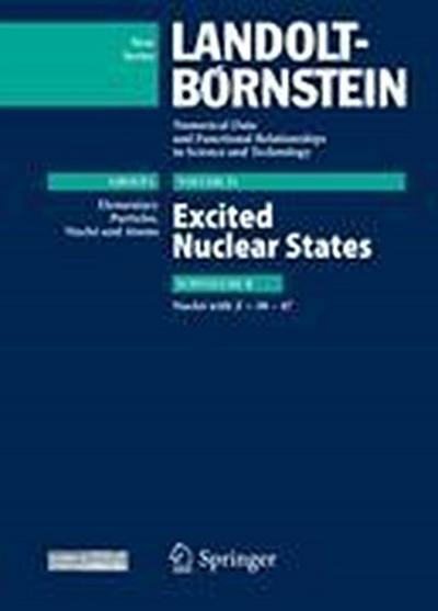 Landolt-Börnstein, Numerical Data and Functional Relationships in Science and Technology Z = 30-47. Excited Nuclear States