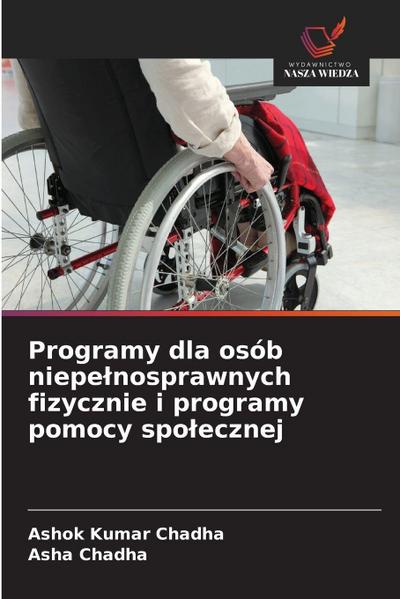 Programy dla osób niepe¿nosprawnych fizycznie i programy pomocy spo¿ecznej