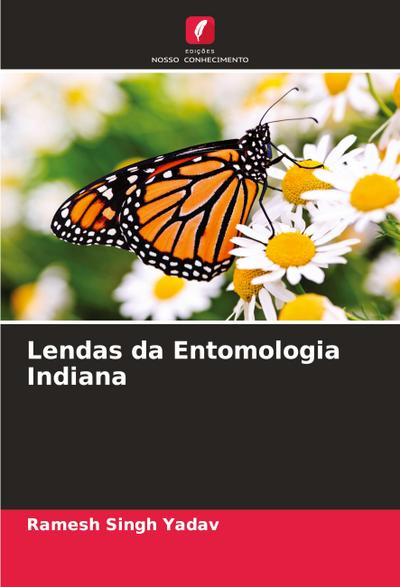 Lendas da Entomologia Indiana