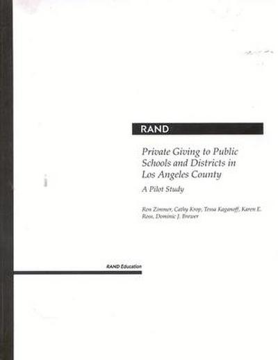 Private Giving to Public Schools and Districts in Los Angeles County: A Pilot Study 2001