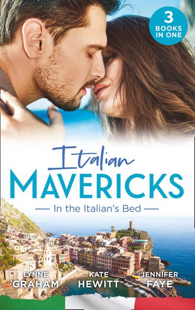 Italian Mavericks: In The Italian’s Bed: Leonetti’s Housekeeper Bride / Inherited by Ferranti / Best Man for the Bridesmaid