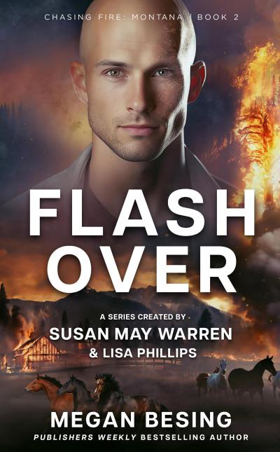 Flashover (Chasing Fire: Montana, #2)