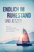 Endlich im Ruhestand - Und jetzt?