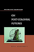 On Post-Colonial Futures