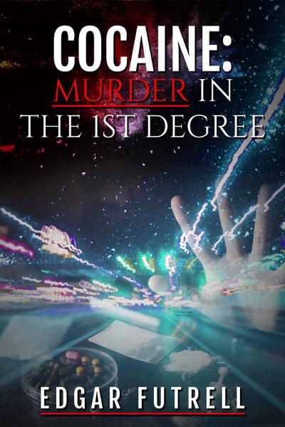 Cocaine Murder in the first degree