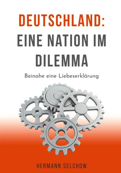 Deutschland - Eine Nation im Dilemma