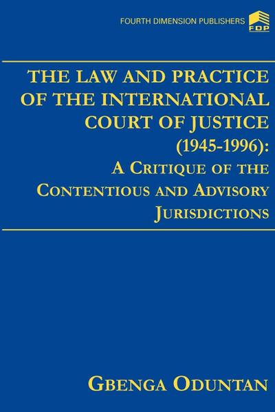 The Law and Practice of the International Court of Justice 1945-1996