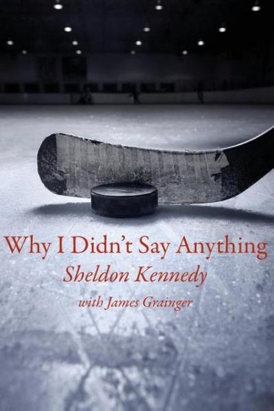 Kennedy, S: Why I Didn’t Say Anything