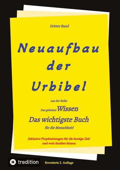 2. Auflage 3. Band Neuaufbau der Urbibel