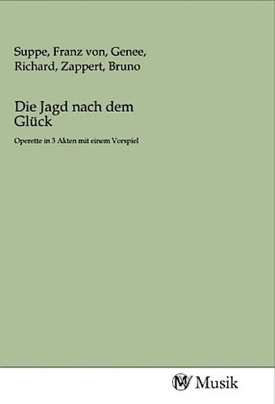 Die Jagd nach dem Glück