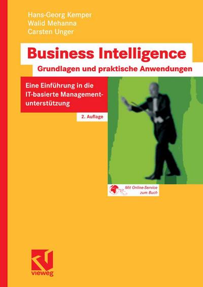 Business Intelligence - Grundlagen und praktische Anwendungen