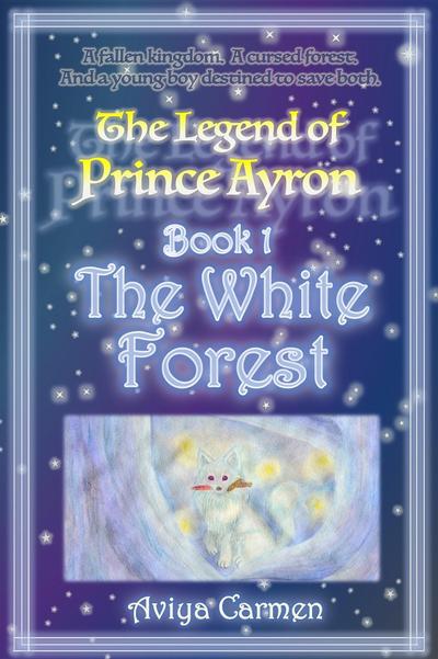 White Forest (The Legend of Prince Ayron Book 1)