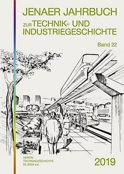 Jenaer Jahrbuch zur Technik- und Industriegeschichte. Bd.22