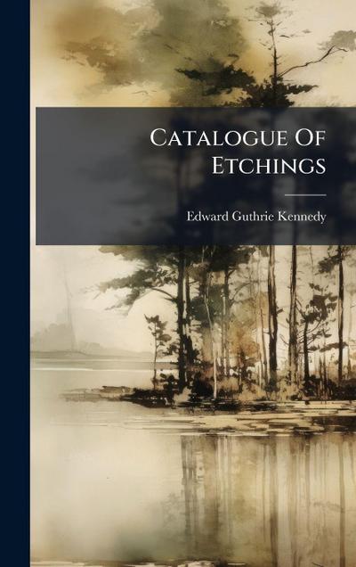 Catalogue Of Etchings