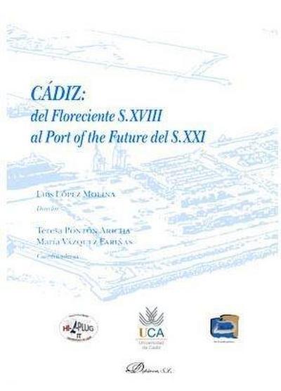 Cádiz : del floreciente s. XVIII al port of the future del s. XXI