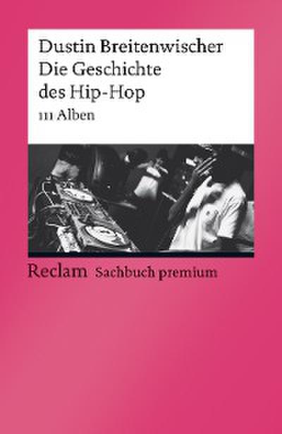 Die Geschichte des Hip-Hop. 111 Alben