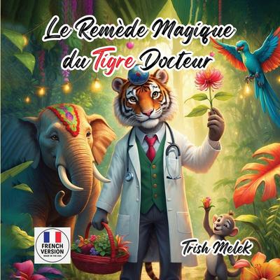Le Remède Magique da Tigre Docteur (French Edition)