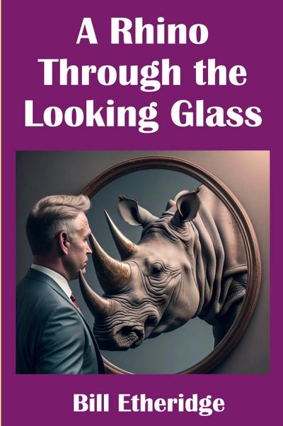 A Rhino Through the Looking Glass