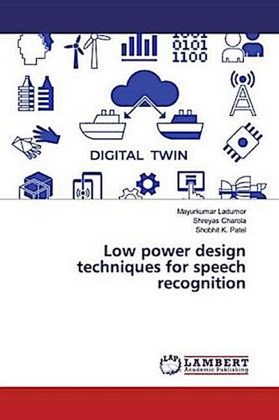 Low power design techniques for speech recognition
